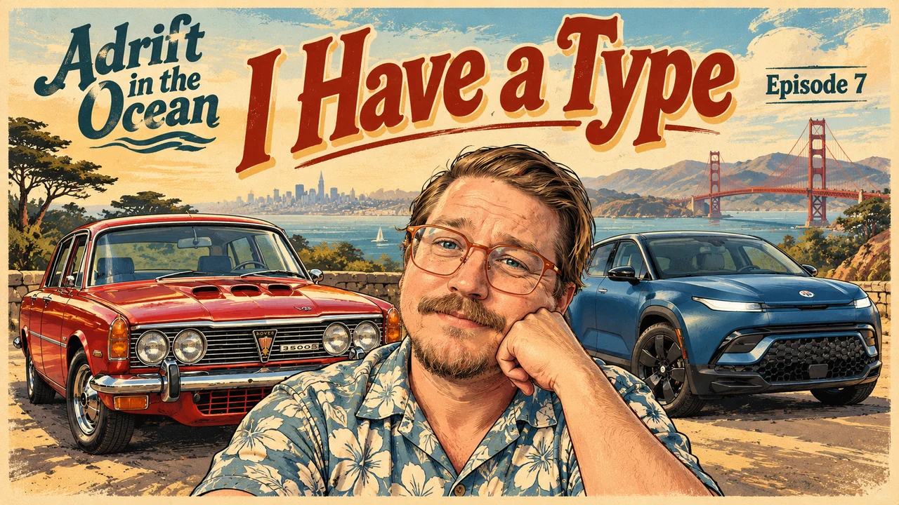 Adrift in the Ocean Episode 7: I Have a Type, with Ben and his Fisker Ocean